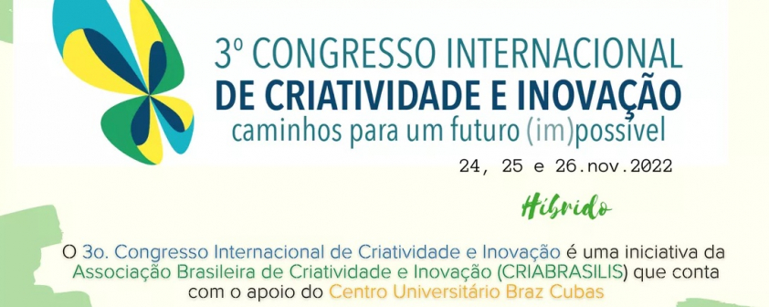 3º Congresso Internacional de Criatividade e Inovação (CICI): caminhos para um futuro (im)possível